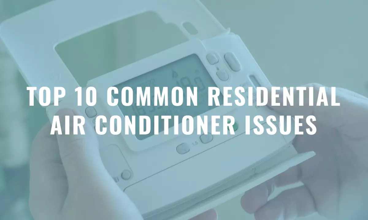 10 Most Common Houston Area AC Issues